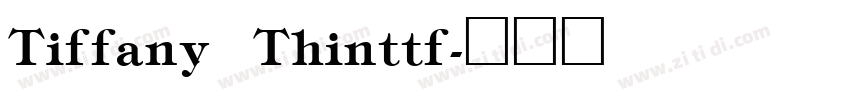 Tiffany Thinttf字体转换